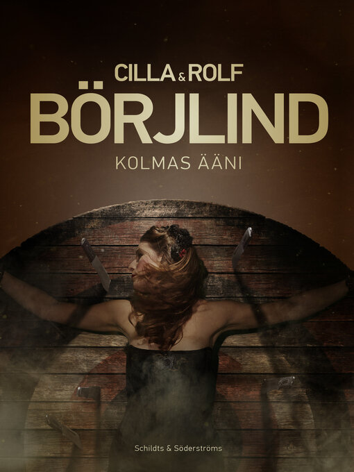 Titeldetaljer för Kolmas ääni av Cilla Börjlind - Tillgänglig